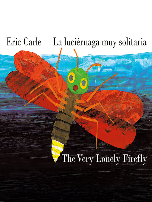 Cover image for The Very Lonely Firefly / La Luciérnaga Muy Solitaria